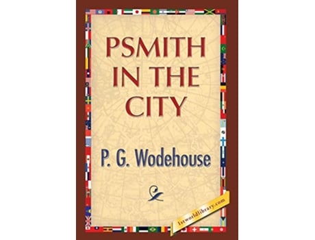 Livro Psmith in the City de P G Wodehouse P G Wodehouse (Inglês)