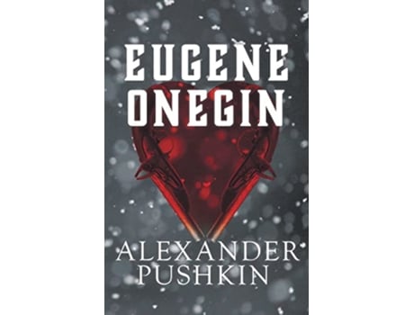 Livro Eugene Onegin A Romance of Russian Life in Verse de Alexander Pushkin (Inglês)