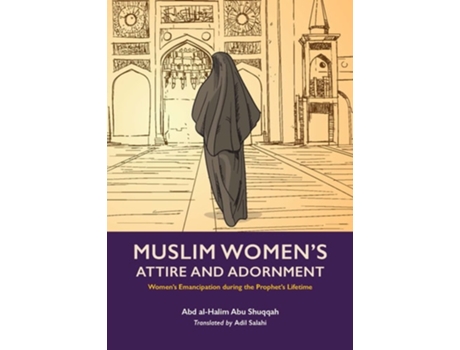 Livro Muslim Womans Attire and Adornment de Abd al-Halim Abu Shuqqah (Inglês)