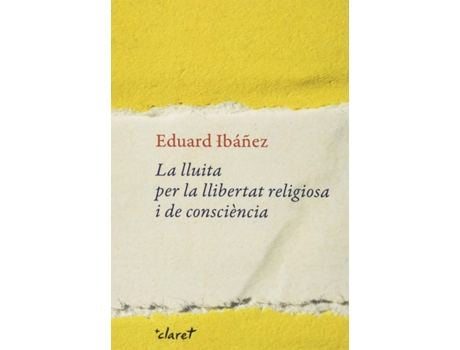 Livro La Lluita Per La Llibertat Religiosa I De Consciència de Eduard Ibáñez Pulido (Catalão)