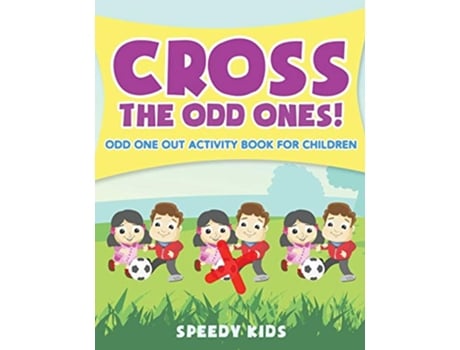 Livro Cross The Odd Ones Odd One Out Activity Book for Children de Speedy Kids (Inglês)