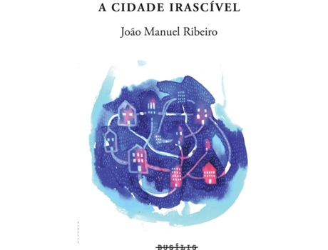 Livro A Cidade Irascivel de João Manuel Ribeiro (Português)