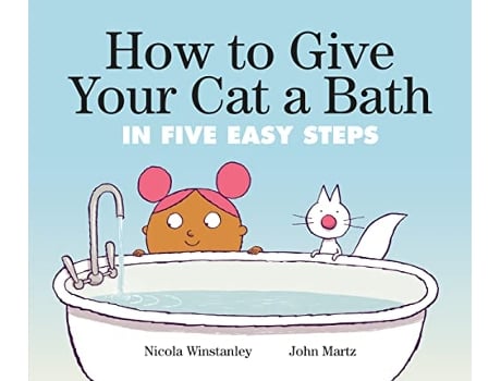 Livro How To Give Your Cat A Bath de Nicola Winstanley (Inglês)