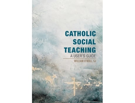 Livro catholic social teaching de william o'neill (inglês)