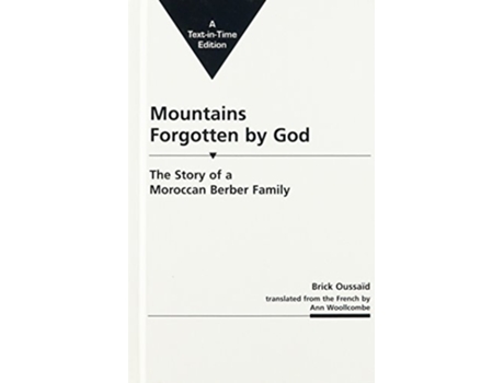 Livro Mountains Forgotten by God The Story of a Moroccan Berber Family Three Continents Press English and French Edition de Oussaid Brick (Inglês)