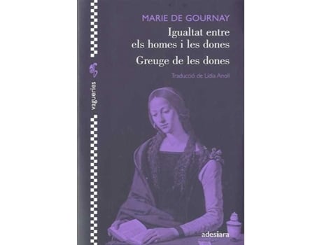 Livro Igualtat Entre Els Homes I Les Dones = Greuge A Les Dones de Marie De Gournay (Catalão)