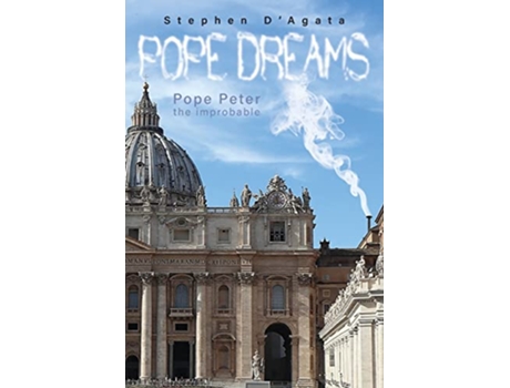 Livro Pope Dreams Pope Peter the Improbable de Stephen DAgata (Inglês)