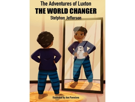 Livro The Adventures of Luxton the World Changer Stefphon Jefferson (Inglês)