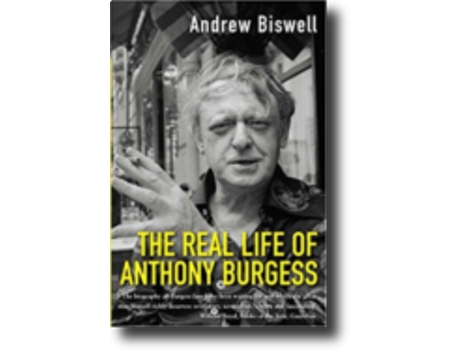 The Real Life of Anthony Burgess