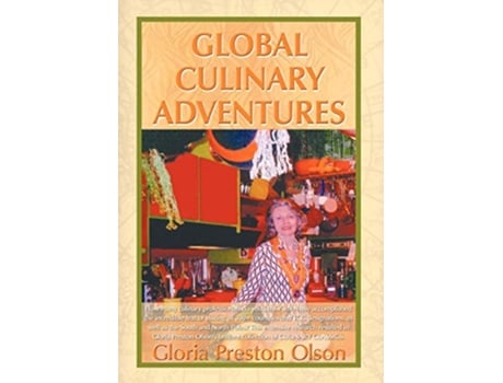 Livro Global Culinary Adventures de Gloria Preston Olson (Inglês)