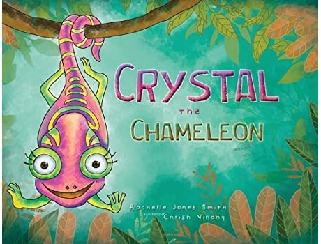 Livro Crystal the Chameleon de Rachelle Jones Smith (Inglês)