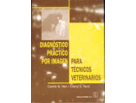 Livro Diagnóstico Práctico Por Imagen Para Técnicos Veterinarios de C. M. Han (Español)