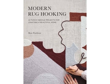 Livro Modern Rug Hooking de Rose Pearlman (Inglês)