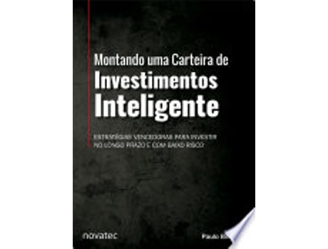 Livro MONTANDO UMA CARTEIRA DE INVESTIMENTOS INTELIGENTE de BONIATTI, PAULO (Português do Brasil)