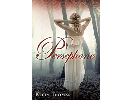 Livro Persephone de Kitty Thomas (Inglês - Capa Dura)