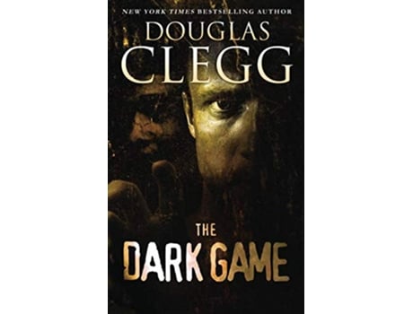 Livro The Dark Game Two Novelettes The Dark Game and I Am Infinite I Contain Multitudes de Douglas Clegg (Inglês)