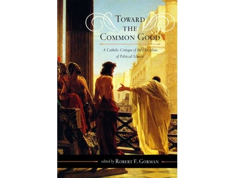 Livro toward the common good de edited by robert f gorman (inglês)