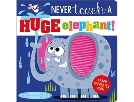 Livro never touch a huge elephant! de rosie greening (inglês)