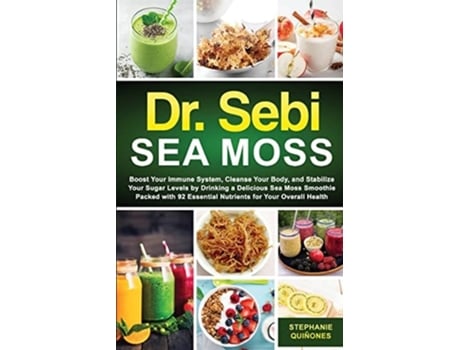 Livro Dr. Sebi Sea Moss de Stephanie Quiñones (Inglês)