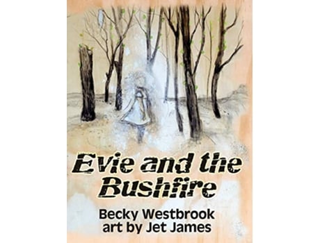 Livro Evie and the Bushfire de Becky Westbrook (Inglês)