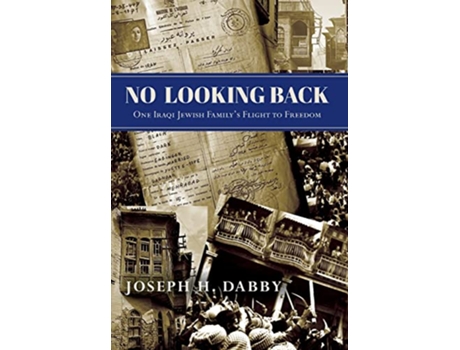 Livro No Looking Back One Iraqi Jewish Familys Flight to Freedom One de Joseph H Dabby (Inglês)