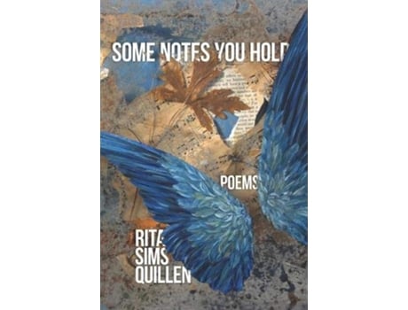 Livro Some Notes You Hold New and Selected Poems de Rita Sims Quillen (Inglês)