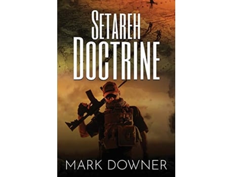 Livro Setareh Doctrine A Nightmare WWII Weapon Reappears de Mark Downer (Inglês)