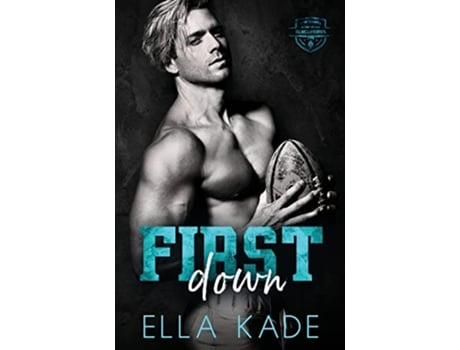 Livro First Down de Ella Kade (Inglês)