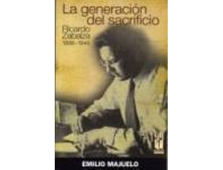 Livro La Generación Del Sacrificio. Ricardo Zabalza 1898-1940