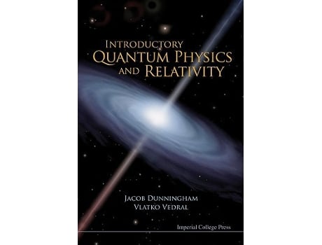 Livro Introductory Quantum Physics And Relativity de Jacob Dunningham (Inglês)