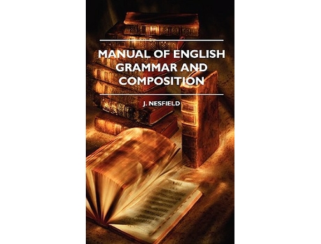 Livro Manual of English Grammar and Composition de J Nesfield (Inglês - Capa Dura)