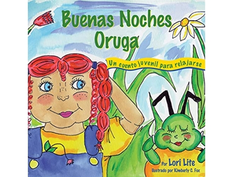 Livro Buenas Noches Oruga Un cuento juvenil para relajarse Spanish Edition de Lori Lite (Espanhol)