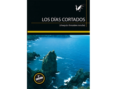 Livro Los Días Cortados de Joaquín González Acuña (Espanhol)