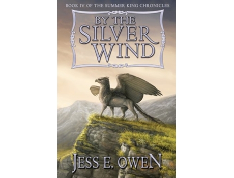 Livro By the Silver Wind Book IV of the Summer King Chronicles de Jess E Owen (Inglês)