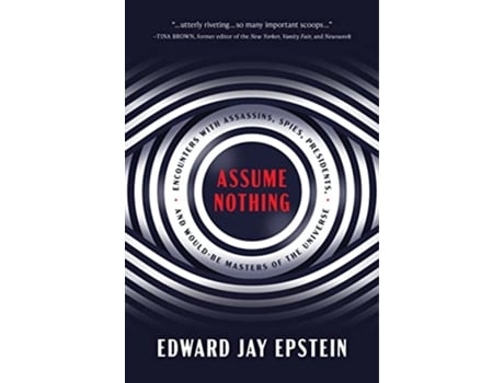 Livro Assume Nothing de Edward Jay Epstein (Inglês - Capa Dura)