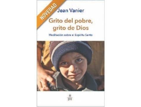 Livro Grito del pobre, grito de Dios : meditación sobre el Espíritu Santo de Jean Vanier (Espanhol)