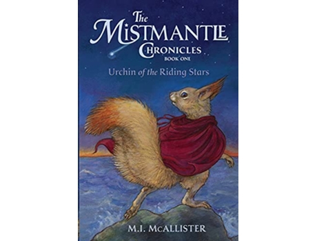 Livro Urchin of the Riding Stars The Mistmantle Chronicles de MI McAllister (Inglês)