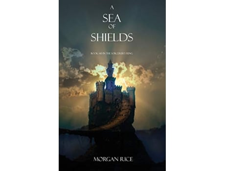 Livro A Sea of Shields Sorcerers Ring de Morgan Rice (Inglês)