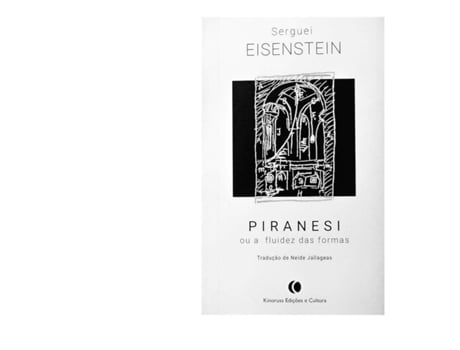 Livro Piranesi Ou A Fluidez Das Formas de Serguei Eisenstein (Português)