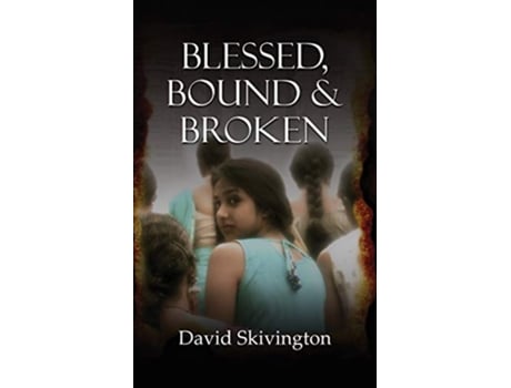 Livro Blessed Bound and Broken de David Skivington (Inglês)