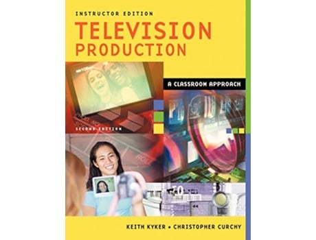 Livro Television Production de Keith Kyker e Christopher Curchy (Inglês)