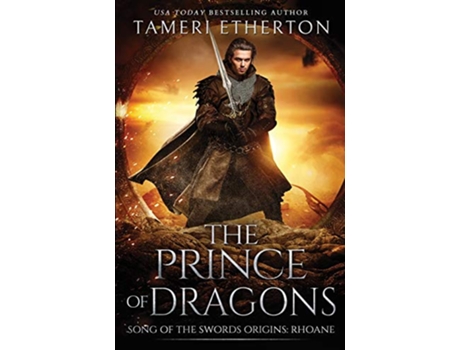 Livro The Prince of Dragons Song of the Swords Book one de Tameri Etherton (Inglês)