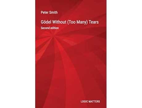 Livro Gödel Without Too Many Tears de Peter Smith (Inglês)