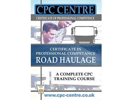 Livro Certificate in Professional Competence National Road Haulage A Complete Cpc Training Course de Harry Jones (Inglês)