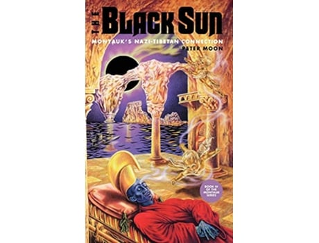 Livro The Black Sun Montauks NaziTibetan Connection Montauk Project de Peter Moon (Inglês - Capa Dura)