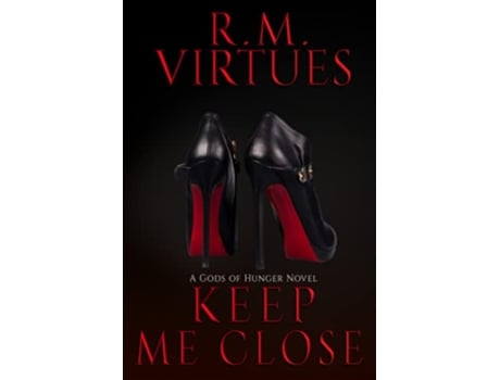 Livro Keep Me Close Gods Of Hunger Book 2 de Virtues Rm (Inglês)