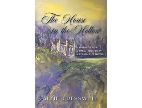 Livro The House in the Hollow A Regency Family Saga The Talbot Saga de Allie Cresswell (Inglês)