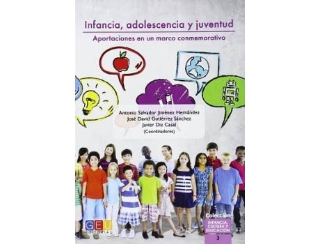 Livro Infancia, adolescencia y juventud : aportaciones en un marco conmemorativo de Antonio Salvador Jiménez Hernández (Espanhol)