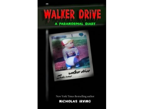 Livro Walker Drive A Paranormal Diary de Nicholas Irving (Inglês)