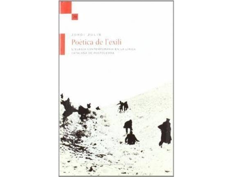 Livro Poaetica de L'Exili : L'Elegia Contemporaania En La Lairica Catalana de Postguerra de Jordi Juliaa (Catalão)